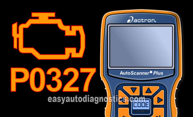 P0327 -What Does It Mean? (1999, 2001, 2002, 2003, 2004, 2005, 2006 4.8L, 5.3L, 6.0L Chevrolet Silverado, Suburban, Tahoe And GMC Sierra, Tahoe, Tahoe XL)