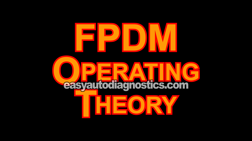 FPDM Basic Operating Theory (2004, 2005, 2006, 2007, 2008, 2009, 2010 4.6L, 5.4L V8 Ford F150, F250, And F350)